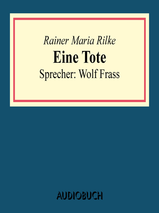 Title details for Eine Tote by Rainer Maria Rilke - Available